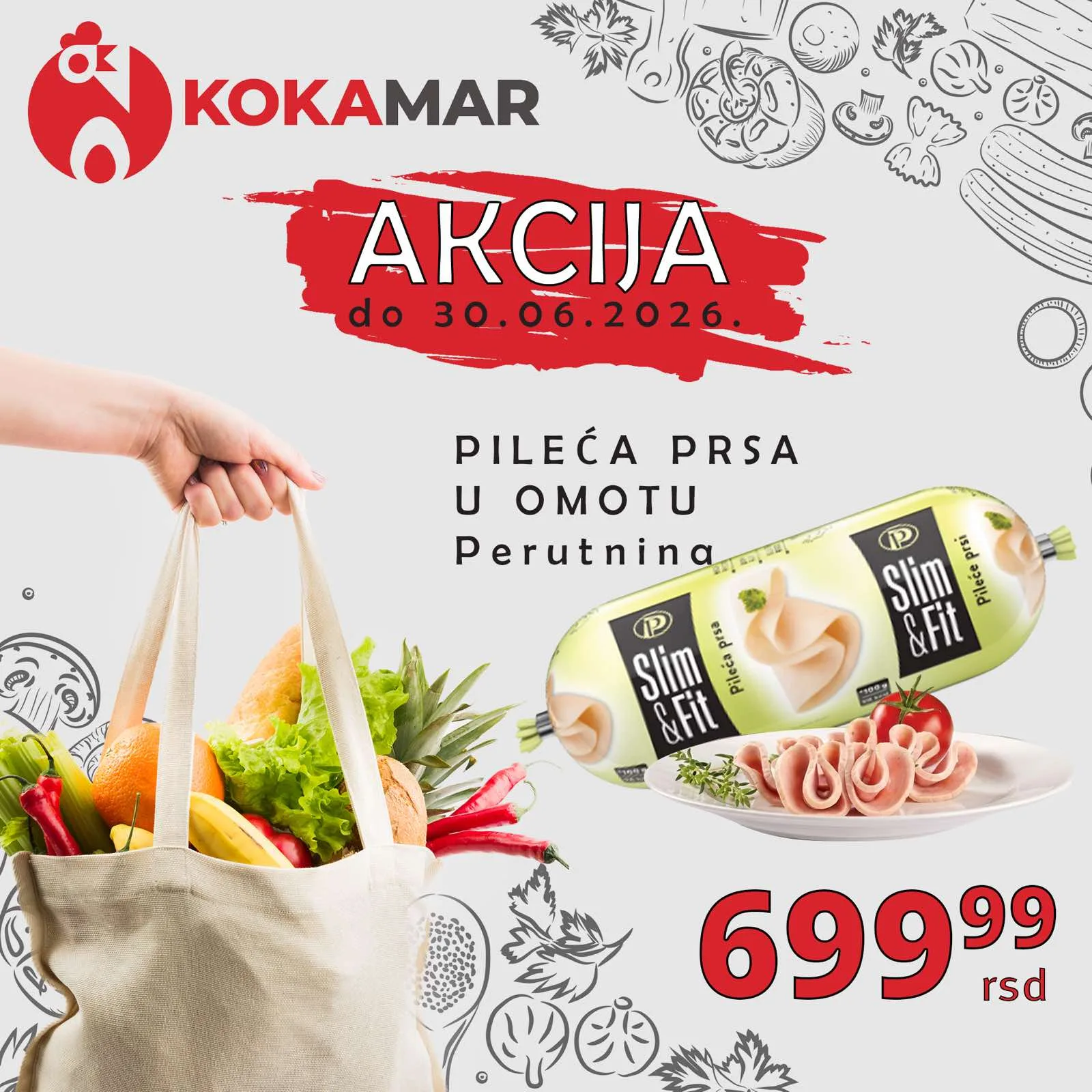 Perutnina Slim&Fit pileća prsa u omotu akcija — 699,99 rsd u Kokamar marketima do 30.06.2026.