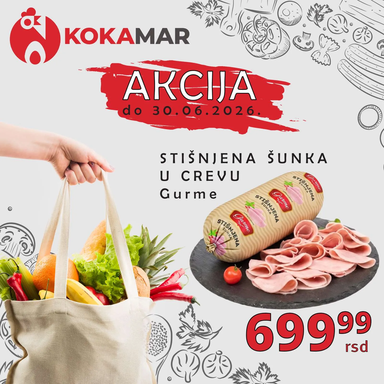 Stišnjena šunka u crevu Gurme akcija — 699,99 rsd u Kokamar marketima do 30.06.2026.